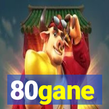 80gane