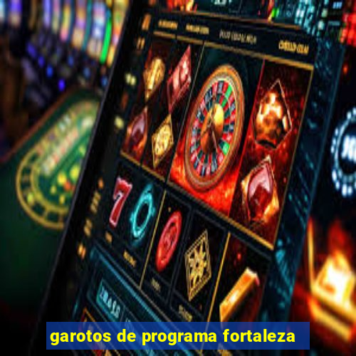 garotos de programa fortaleza