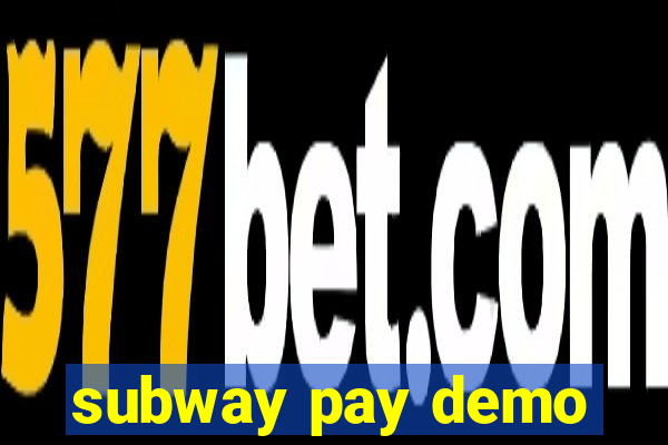 subway pay demo