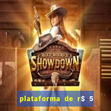 plataforma de r$ 5 para jogar