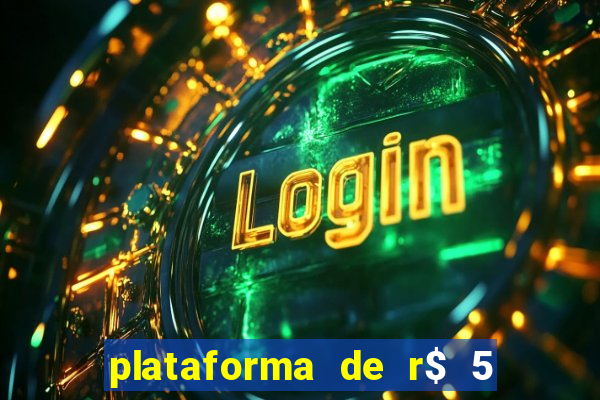 plataforma de r$ 5 para jogar