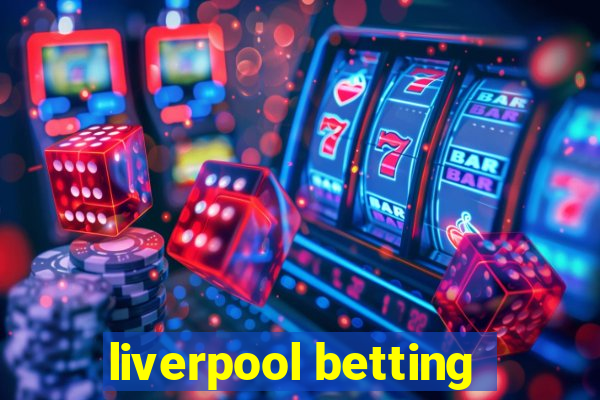 liverpool betting