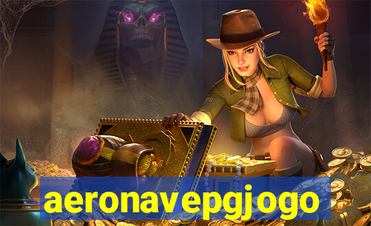 aeronavepgjogo