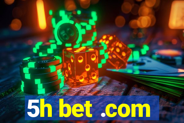 5h bet .com