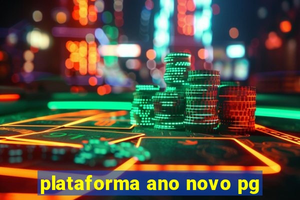 plataforma ano novo pg