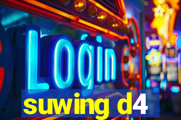 suwing d4