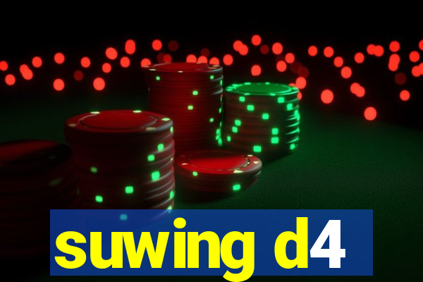 suwing d4