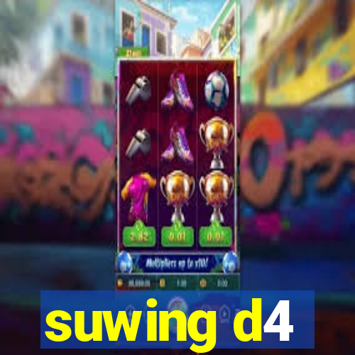 suwing d4