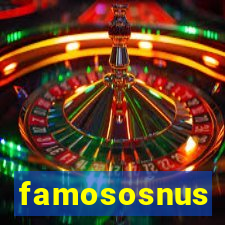 famososnus