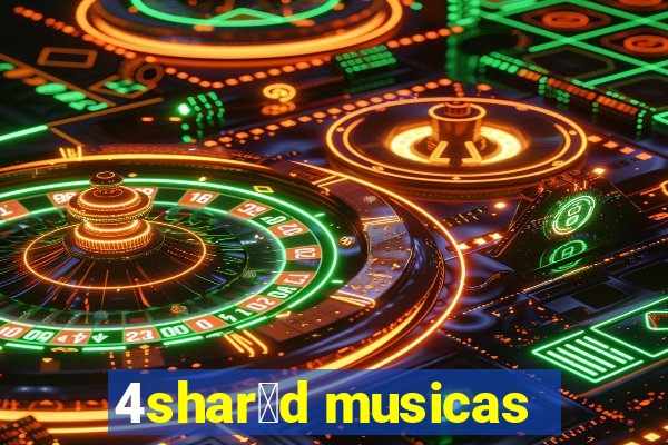 4shar茅d musicas