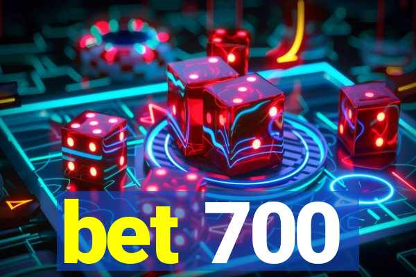 bet 700