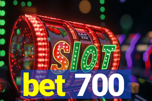 bet 700