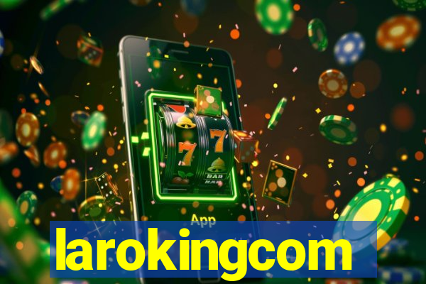 larokingcom