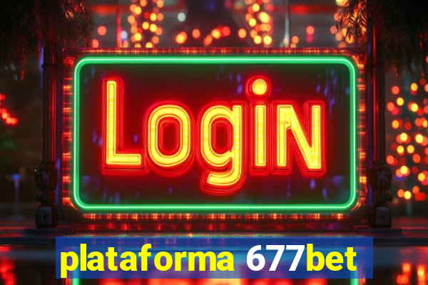 plataforma 677bet