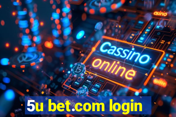 5u bet.com login