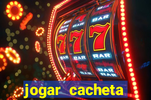 jogar cacheta online valendo dinheiro