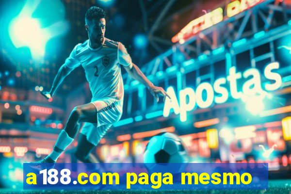 a188.com paga mesmo