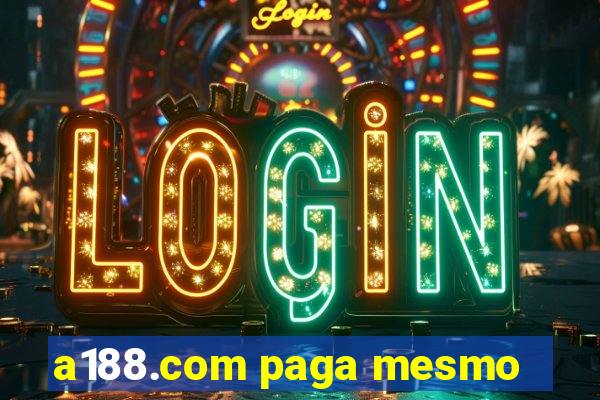 a188.com paga mesmo