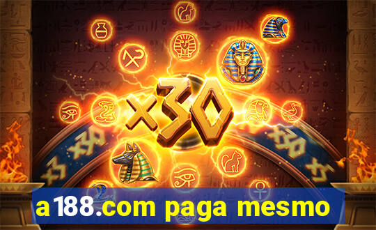 a188.com paga mesmo