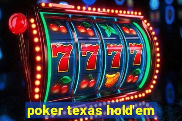 poker texas hold'em