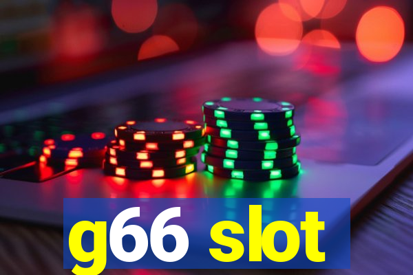 g66 slot