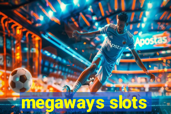 megaways slots