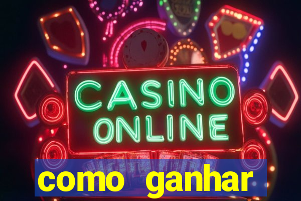 como ganhar dinheiro no slots casino