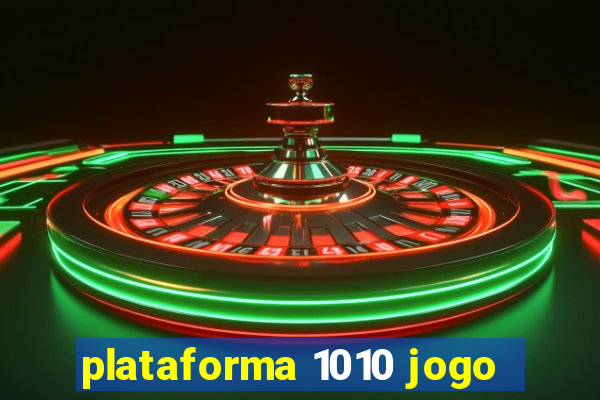 plataforma 1010 jogo