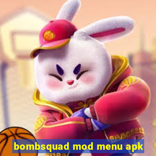 bombsquad mod menu apk