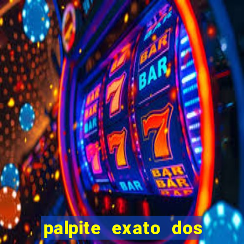 palpite exato dos jogos de amanh?