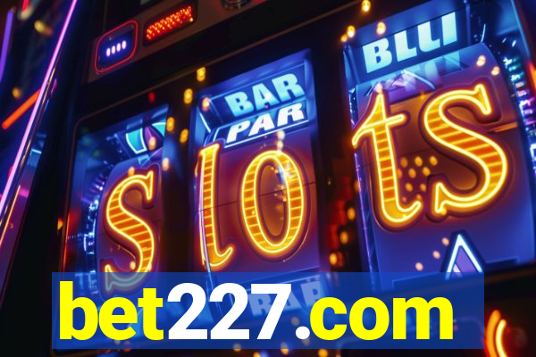 bet227.com