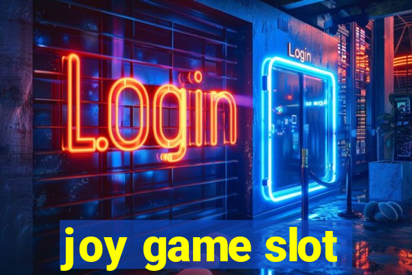 joy game slot