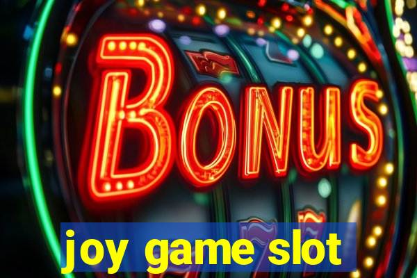 joy game slot