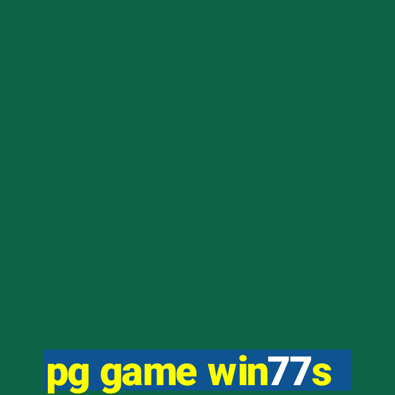 pg game win77s