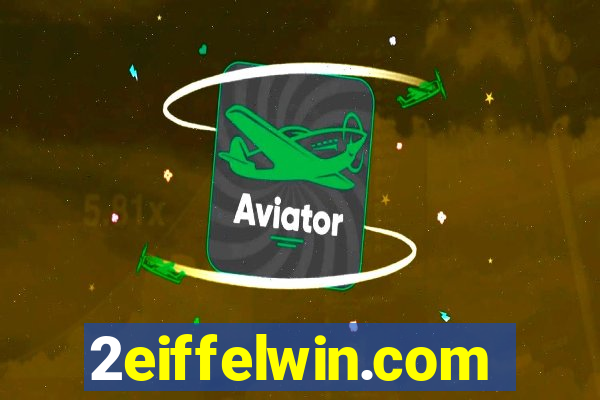 2eiffelwin.com