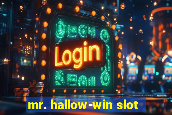 mr. hallow-win slot