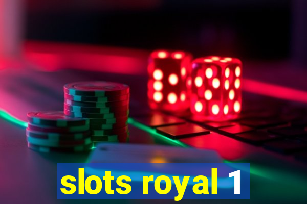 slots royal 1