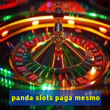 panda slots paga mesmo