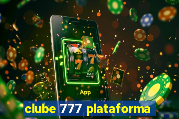 clube 777 plataforma