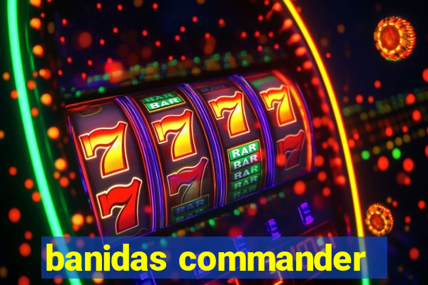 banidas commander