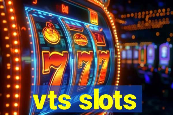 vts slots