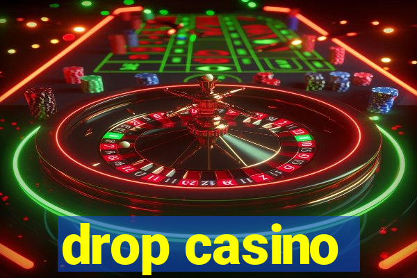 drop casino