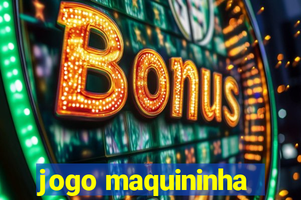 jogo maquininha