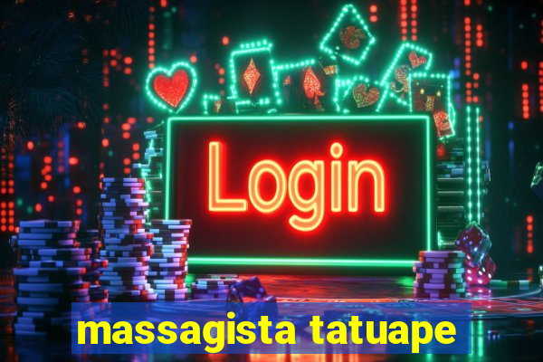 massagista tatuape