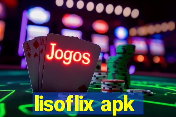 lisoflix apk