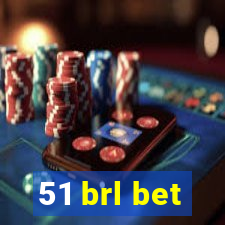 51 brl bet