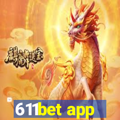 611bet app