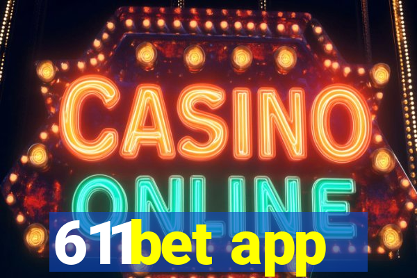 611bet app