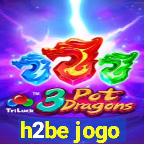 h2be jogo