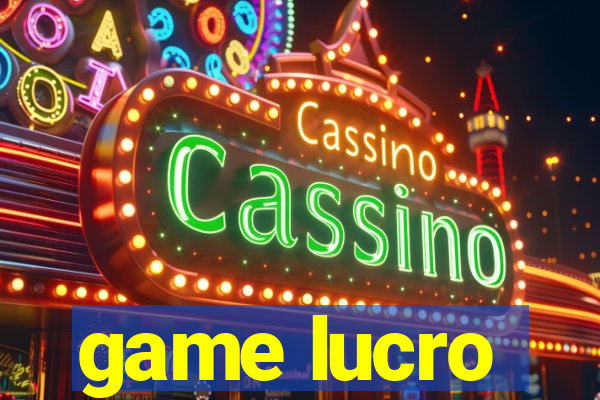 game lucro